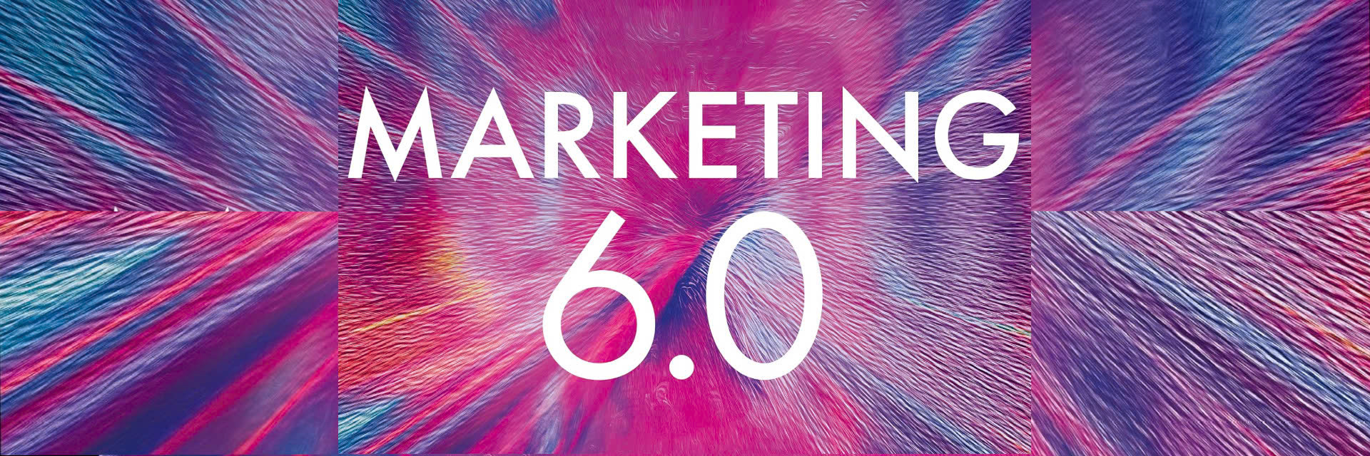 Marketing 6.0: Định Hình Tương Lai Của Tiếp Thị Trong Kỷ Nguyên Số